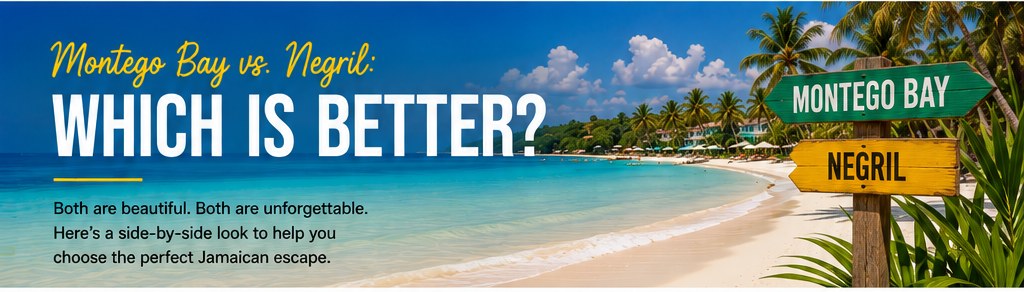 Montego Bay vs. Negril: Which Is Better?